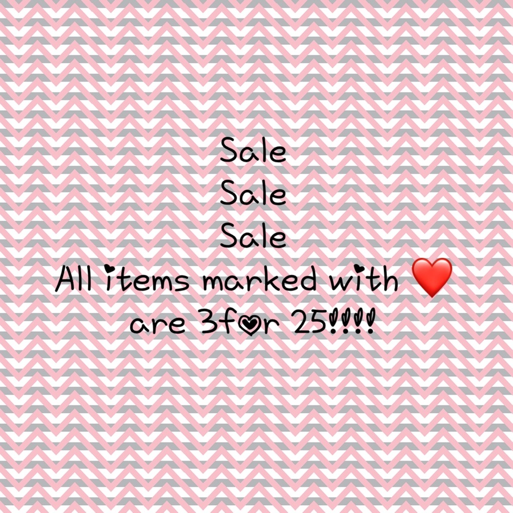 3 for 25 sale items ❤️❤️❤️❤️